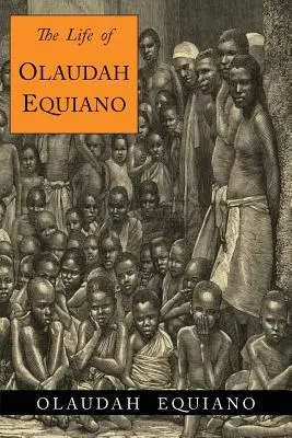 Olaudah Equiano élete - The Life of Olaudah Equiano