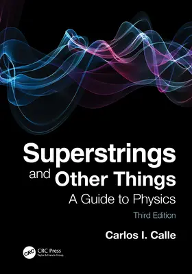 Szuperhúrok és más dolgok: A Guide to Physics - Superstrings and Other Things: A Guide to Physics