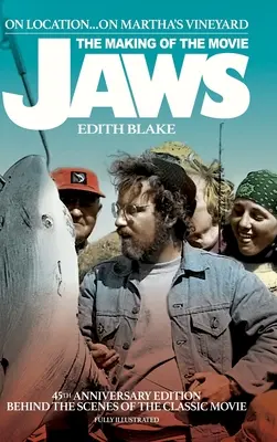 On Location... On Martha's Vineyard: A Cápa című film forgatása (45th Anniversary Edition) (keménykötés) - On Location... On Martha's Vineyard: The Making of the Movie Jaws (45th Anniversary Edition) (hardback)