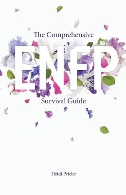 Az átfogó ENFP túlélési útmutató - The Comprehensive ENFP Survival Guide