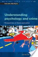 A pszichológia és a bűnözés megértése: Az elmélet és a cselekvés perspektívái - Understanding Psychology and Crime: Perspectives on Theory and Action