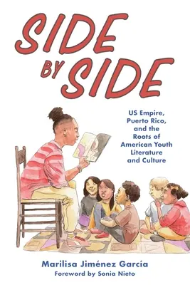 Side by Side: Us Empire, Puerto Rico és az amerikai ifjúsági irodalom és kultúra gyökerei - Side by Side: Us Empire, Puerto Rico, and the Roots of American Youth Literature and Culture