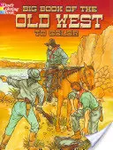 A régi nyugat nagy könyve színesre - Big Book of the Old West to Color