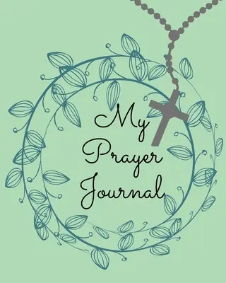 Az én imanaplóm. csodálatos vezetett imanapló, tele idézetekkel a közmondásokból, amelyek arra szolgálnak, hogy értelmet adjanak az imaóráknak. - My Prayer Journal.Amazing Guided Prayer Journal Filled with Quotes From the Proverbs Meant to Give Meaning to Your Prayer Sessions.