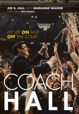 Hall edző: Életem a pályán és azon kívül - Coach Hall: My Life on and Off the Court