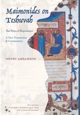 Maimonidész a tesuváról: A bűnbánat útjai - Maimonides on Teshuvah: The Ways of Repentance