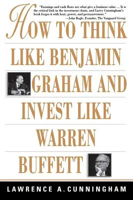 Hogyan gondolkodj úgy, mint Benjamin Graham, és fektess úgy, mint Warren Buffett? - How to Think Like Benjamin Graham and Invest Like Warren Buffett