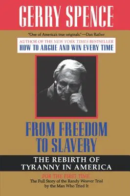 A szabadságtól a rabszolgaságig: A zsarnokság újjászületése Amerikában - From Freedom to Slavery: The Rebirth of Tyranny in America