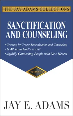 A megszentelődés és a tanácsadás: A kegyelem általi növekedés - Sanctification and Counseling: Growing by Grace