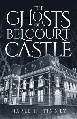 A belcourt-i kastély szellemei - The Ghosts Of Belcourt Castle