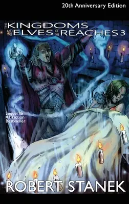 Království a elfové z Dálného východu 3, edice pro knihovny v pevné vazbě: 20. výročí vydání - The Kingdoms and the Elves of the Reaches 3, Library Hardcover Edition: 20th Anniversary