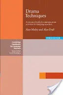 Drámai technikák: Kommunikációs tevékenységeket tartalmazó segédkönyv nyelvtanárok számára - Drama Techniques: A Resource Book of Commuinication Activities for Language Teachers