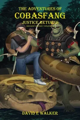 Cobasfang kalandjai: Justice Returns: Justice Returns - The Adventures of Cobasfang: Justice Returns