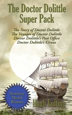 A Doktor Dolittle szupercsomag: Doktor Dolittle története, Doktor Dolittle utazásai, Doktor Dolittle postája és Doktor Dolittle cirkusza. - The Doctor Dolittle Super Pack: The Story of Doctor Dolittle, The Voyages of Doctor Dolittle, Doctor Dolittle's Post Office, and Doctor Dolittle's Cir