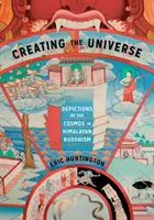 Az univerzum megteremtése: A kozmosz ábrázolása a himalájai buddhizmusban - Creating the Universe: Depictions of the Cosmos in Himalayan Buddhism