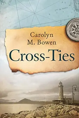 Keresztezett kötelékek: A 19th Century Historical Romance - Cross-Ties: A 19th Century Historical Romance