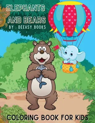 Elefántok és medvék színezőkönyv gyerekeknek - Elephants and Bears Coloring Book For Kids