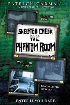 A fantomszoba: Skeleton Creek #5 - The Phantom Room: Skeleton Creek #5