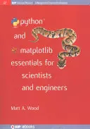 Python és Matplotlib Essentials for Scientists and Engineers (Python és Matplotlib Essentials for Scientists and Engineers) - Python and Matplotlib Essentials for Scientists and Engineers