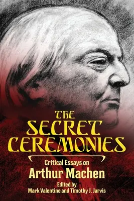 A titkos szertartások: Kritikai esszék Arthur Machenről - The Secret Ceremonies: Critical Essays on Arthur Machen