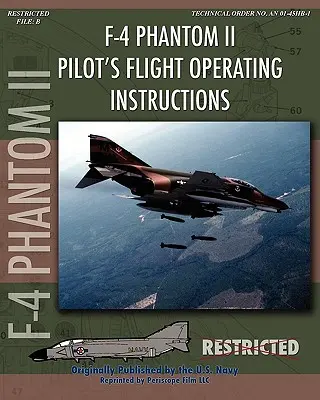 F-4 Phantom II Pilóta repülési üzemeltetési kézikönyve - F-4 Phantom II Pilot's Flight Operating Manual