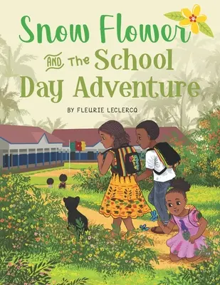 Hóvirág és az iskolai kaland - Snow Flower and the School Day Adventure