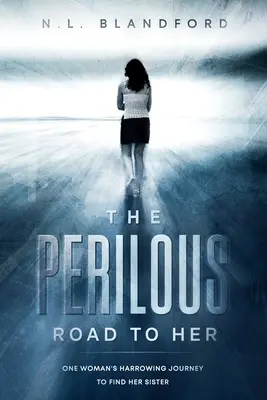 A veszélyes út hozzá - The Perilous Road To Her