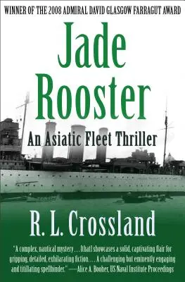 Jáde kakas: Egy ázsiai flotta thriller - Jade Rooster: An Asiatic Fleet Thriller