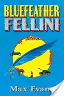 Kéktollú Fellini - Bluefeather Fellini