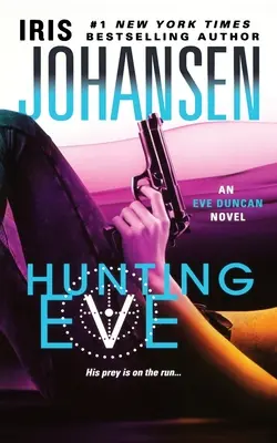 Hunting Eve: Eve Duncan regénye - Hunting Eve: An Eve Duncan Novel