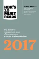 A Hbr 10 kötelező olvasmánya 2017-ben: A Harvard Business Review meghatározó menedzsment ötletei az évből (bónusz cikkel: Mi a diszruptív innováció?” - Hbr's 10 Must Reads 2017: The Definitive Management Ideas of the Year from Harvard Business Review (with Bonus Article What Is Disruptive Innov