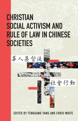 Keresztény társadalmi aktivizmus és jogállamiság a kínai társadalmakban - Christian Social Activism and Rule of Law in Chinese Societies