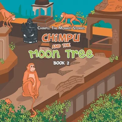 Chimpu és a holdfa: Könyv 2. - Chimpu and the Moon Tree: Book 2