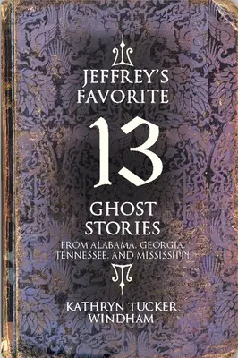 Jeffrey kedvenc 13 kísértettörténete - Jeffrey's Favorite 13 Ghost Stories