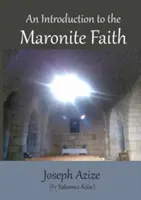 Bevezetés a maronita hitbe - An Introduction to the Maronite Faith