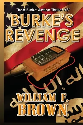 Burke bosszúja: Bob Burke feszültséggel teli thriller #3 - Burke's Revenge: Bob Burke Suspense Thriller #3