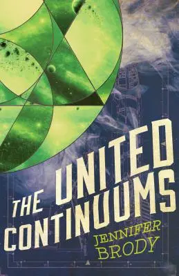 Az Egyesült Kontinuumok: A Kontinuum-trilógia, 3. könyv - The United Continuums: The Continuum Trilogy, Book 3