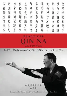 Zhao Gyakorlati Qin Na 1. rész: A Qin Na Kilenc Ég Titkos Szövegének magyarázata - Zhao's Practical Qin Na Part 1: Explanation of the Qin Na Nine Heaven Secret Text