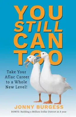 Te is megteheted még: Emeld Aflac karrieredet egy teljesen új szintre! - You Still Can Too: Take Your Aflac Career to a Whole New Level!