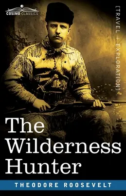 A vadonbeli vadász - The Wilderness Hunter