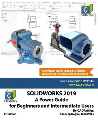 Solidworks 2019: Power Guide for Beginners and Intermediate User (Solidworks 2019: Power Guide for Beginners and Intermediate User) - Solidworks 2019: A Power Guide for Beginners and Intermediate User