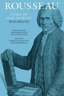 Jean-Jacques Rousseau, bíró: Dialogues - Rousseau, Judge of Jean-Jacques: Dialogues