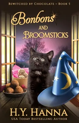 Bonbons and Broomsticks: Csokoládéval megbabonázva - 5. könyv - Bonbons and Broomsticks: Bewitched By Chocolate Mysteries - Book 5