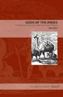 Az Andok istenei: Egy korai jezsuita beszámoló az inka vallásról és az andoki kereszténységről - Gods of the Andes: An Early Jesuit Account of Inca Religion and Andean Christianity