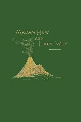 Madam How és Lady Why (Yesterday's Classics) - Madam How and Lady Why (Yesterday's Classics)