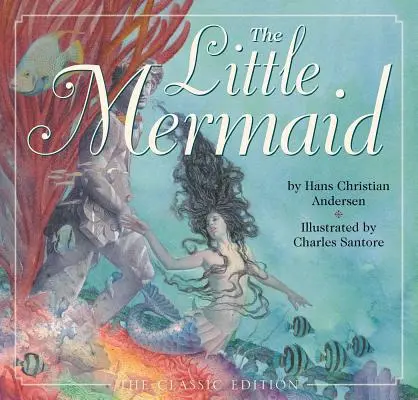 A kis hableány: A klasszikus kiadás - The Little Mermaid: The Classic Edition