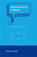 Értelmes játékok: A nyelv felfedezése a játékelmélettel - Meaningful Games: Exploring Language with Game Theory