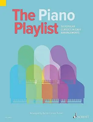 Zongorajátéklista - 50 népszerű klasszikus könnyű feldolgozásban - Piano Playlist - 50 Popular Classics in Easy Arrangements