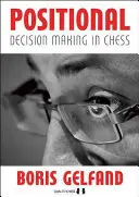 Pozíciós döntéshozatal a sakkban - Positional Decision Making in Chess