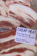 Olcsó hús: Flap Food Nations in the Pacific Islands - Cheap Meat: Flap Food Nations in the Pacific Islands